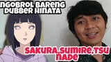 NGOBROL BARENG DUBBER HINATA,SAKURA,SUMIRE,TSUNADE