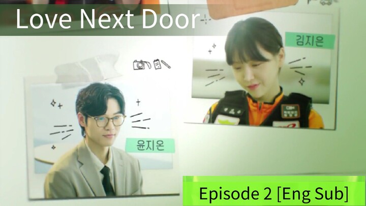 Love Next Door Episode 2 [Eng Sub]