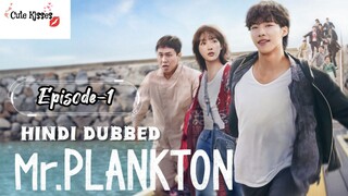 Mr. Plankton (2024) S-1| Episode - 1 Hindi Dubbed Korean drama HD quality 720p