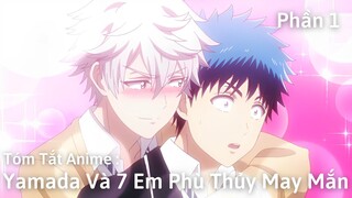 Tóm Tắt Anime : Yamada Và 7 Em Phù Thuỷ May Mắn | Yamada Kun to 7 Nin Majo | Phần 1 | Review Anime