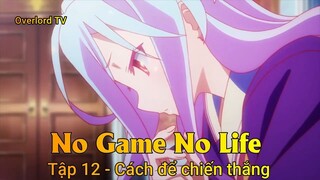 No game No life Tập 12 - Cách để chiến thắng