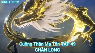 Cuồng Thần Ma Tôn TẬP 49-CHÂN LONG