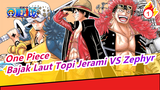 [One Piece] Saat Butter-fly Bertemu OP / Bajak Laut Topi Jerami VS Zephyr / Z  Musuh Terkuat_1
