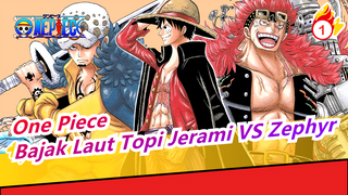 [One Piece] Saat Butter-fly Bertemu OP / Bajak Laut Topi Jerami VS Zephyr / Z  Musuh Terkuat_1