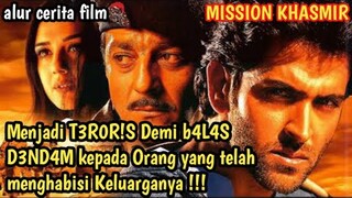 Siap Menjadi T3R0R!S Demi  b4L4S D3ND4M kpd ayah angkatnya | alur cerita film India Mission Khasmir