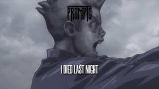 Prompto - I Died Last Night (Official Audio)