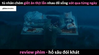 Tóm tắt phim Hố sâu đói khát phần 6 #phimreview