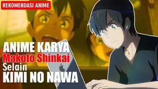 Rekomendasi Anime - Anime Karya [ Makoto Shinkai ] selain Kimi No Nawa