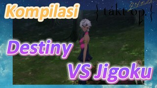 [Takt Op. Destiny] Kompilasi | Destiny VS Jigoku