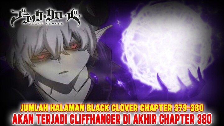 INI DIA JUMLAH HALAMAN BLACK CLOVER CHAPTER TERBARU❗AKAN ADA CLIFFHANGER DI AKHIR CHAPTER 380❗