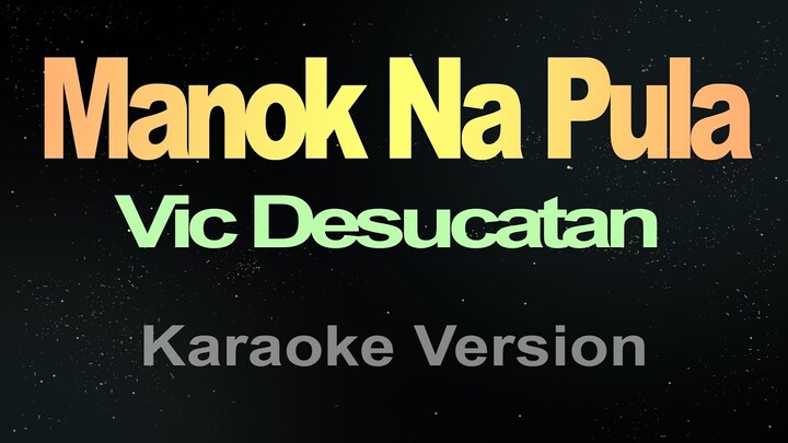 Manok  Na Pula - (Karaoke HD)