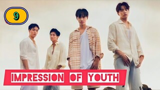 (ENG SUB) 𝗜𝗺𝗽𝗿𝗲𝘀𝘀𝗶𝗼𝗻 𝗼𝗳 𝗬𝗼𝘂𝘁𝗵 | EP 9 FINALE