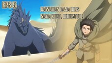 Eps 5 - Fuguushoku "Kanteishi" ga Jitsu wa Saikyou Datta | Melawan naga kuno, behemoth!