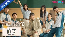 🇨🇳 EP. 7 | The Hope (2023) [Eng Sub]