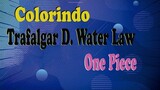 Colorindo Trafalgar D. Water Law One Piece