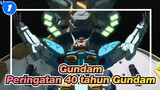 [Gundam AMV] Peringatan 40 Tahun~Semangat Baja yang tidak pernah berkarat_1