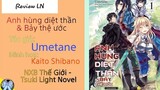 Review LN #22: Anh hùng diệt thần & Bảy thệ ước-NXB Thế Giới Tsuki Light Novel