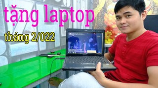 Tặng Laptop Free Tháng 2 2022 Trên Kênh " Máy Tính & Phần Mềm " [ Hạn đến 28/2/22]