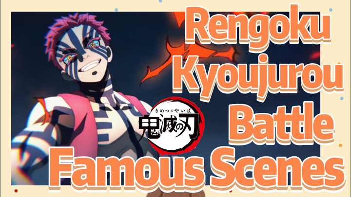 Rengoku Kyoujurou Battle Famous Scenes