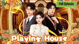 Playing House 2024 🇨🇳 Full Episode