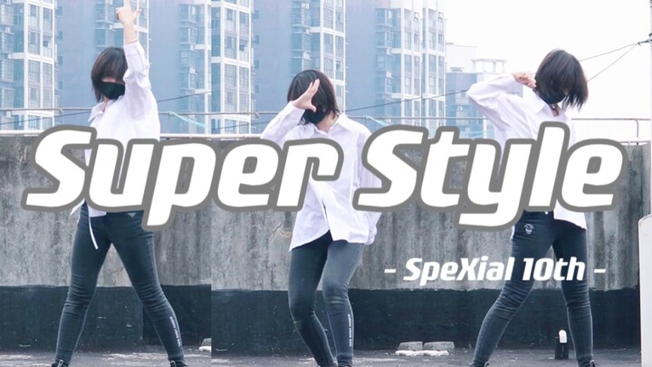 [Kỷ niệm 10 năm SpeXial] Super Style | Cover ca khúc mở đầu Ultimate Class 3 | Ai vẫn còn ở năm 2022