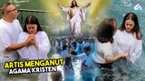 ABIS MURTAD LANGSUNG DIBAPTIS! 10 Artis Cantik Beragama Kristen yang Bangga Jadi Pengikut Yesus