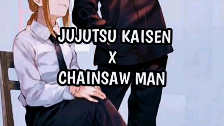 jujutsu x chaisaw 😣❤