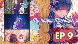 My happy marriage -Watashi no Shiawase na Kekkon - Episode 9 (eng sub)