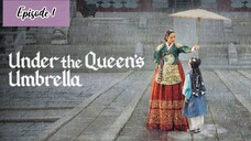 Under the Queen's Umbrella [ENG SUB] Ep1