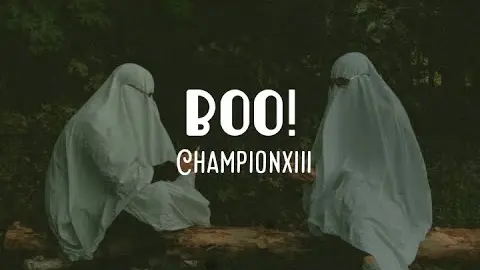 Championxiii - BOO! (Bitch I'm a ghost)