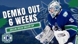 THATCHER DEMKO EXPECTED TO MISS 6 WEEKS - IS THE CANUCKS SEASON DONE?