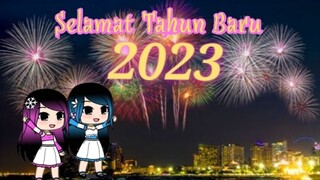 Selamat Tahun Baru 2023✨ ||Gacha Life||