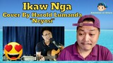 Ikaw Nga Cover by Harold Lumandaz "Neyosi" Reaction Video 😲😍