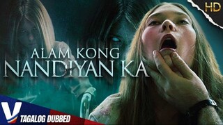 ALAM KONG NANDYAN KA - TAGALOG DUBBED HORROR MOVIE - EXCLUSIVE TAGALOVE MOVIE