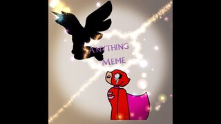 Anything meme | Collab with Amy Wolf X3