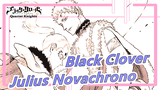 [Black Clover] Julius Novachrono | Aku Adalah Kaisar Sihir