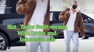 Slut_Taylor Swift version with lyrics and Indonesia sub