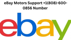 eBay Motors Support +1(808)-600-0856 Number