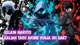 Anime Tentang Pertarungan Ninja Terbaik Yang Harus Kalian Tahu