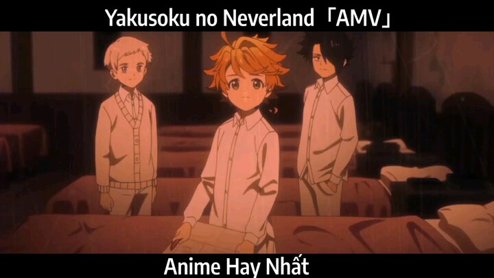 Yakusoku no Neverland「AMV」Hay Nhất