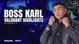 Boss Karl Valorant Kill Highlights l Episode 3