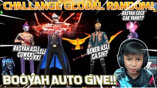 CHALLENGE GLOBAL RANDOM! BOOYAH AUTO GIVE YANG MEREKA INGINKAN!