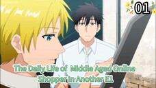 The Daily Life of a Middle Aged Online Shopper in Another World Episode 1 E-Sub