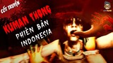 Game Kinh Dị Indo Pulang Insanity | Rùng Mình Với Kuman Thong Phiên bản Indonesia | Mọt Game