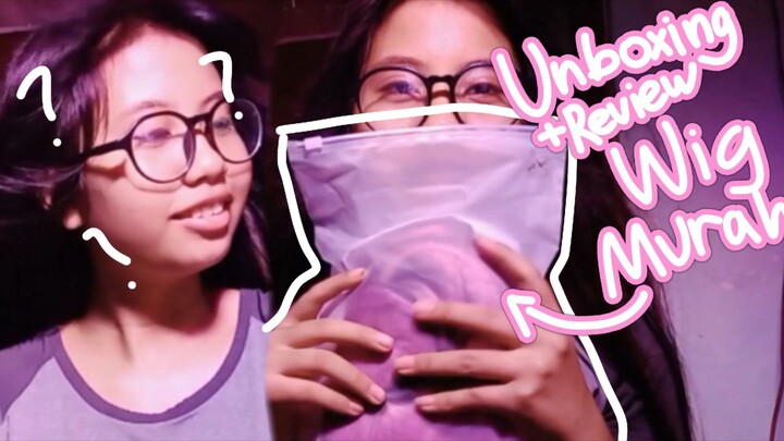 Unboxing (+review) wig cosplay murah!!