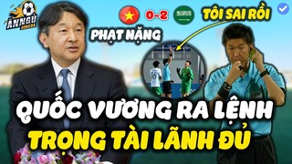 Nhà Vua Nhật Bản Hạ Lệnh Ngay Trong Đêm, Trọng Tài Xử Ép U23 VN Lãnh Đủ, Xin Lỗi Toàn Dân Việt Nam