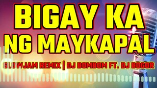 DJ BOMBOM- BIGAY KA NG MAYKAPAL SLOWJAM REMIX - DJ BOGOR