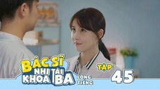 Bác Sĩ Nhi Khoa Tài Ba - Tập 45