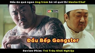 Tài nghệ nấu ăn siêu đẳng - review phim Trẻ Trâu Khởi Nghiệp