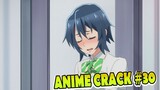 Salah Paham Dikira Nyatain Perasaan Ke Cowo [Anime Crack ] 30
